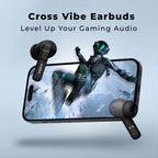 CROSSVIBE EARBUDS